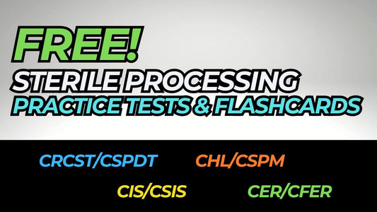 Free Sterile Processing Practice Tests and Flashcards for Certification from HSPA CRCST and CBSPD CSPDT
