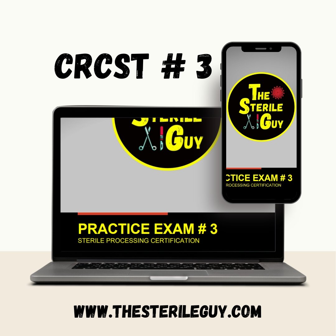 CRCST Exam # 3 - The Sterile Guy