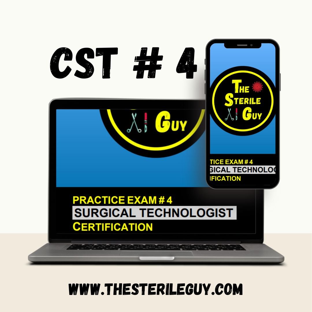 CST Exam # 4 - The Sterile Guy LLC