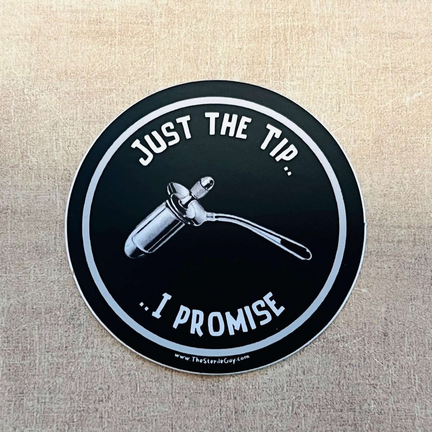 Just the Tip Sticker - The Sterile Guy LLC